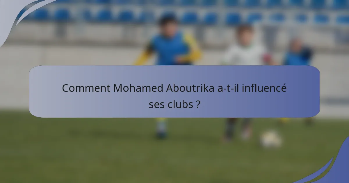 Comment Mohamed Aboutrika a-t-il influencé ses clubs ?