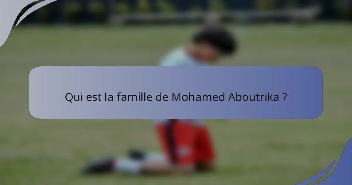 Qui est la famille de Mohamed Aboutrika ?